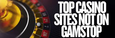 Explore Casinos Not Registered on Gamstop An In-Depth Guide